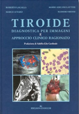 TIROIDE – Diagnostica per Immagini e Approccio Clinico Ragionato