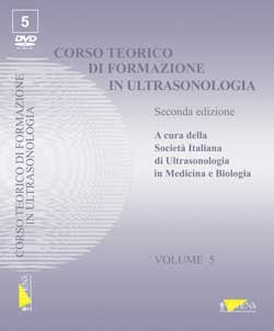 CORSO TEORICO DI FORMAZIONE IN ULTRASONOLOGIA VOL. 05